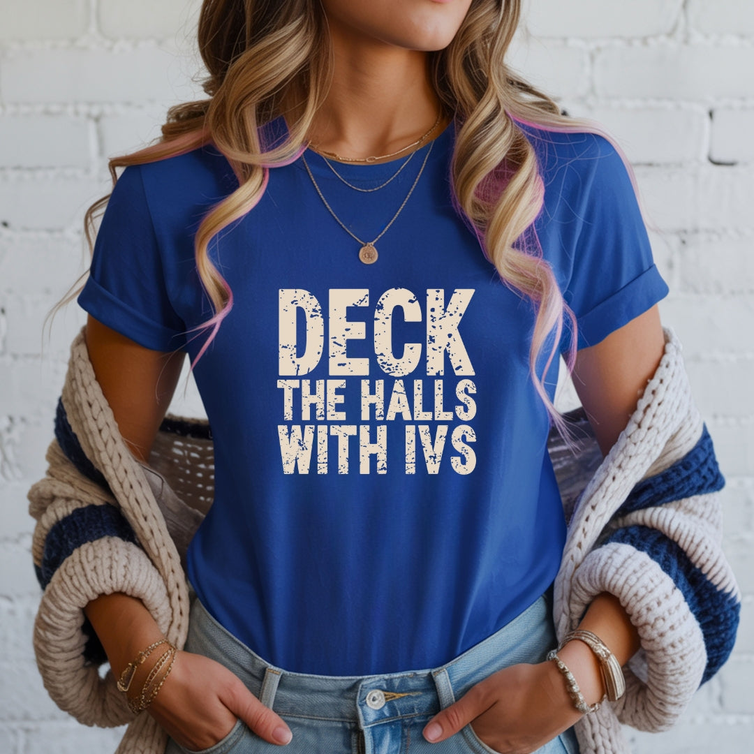 Deck The Halls with IV’s – Nurse Christmas T-Shirt