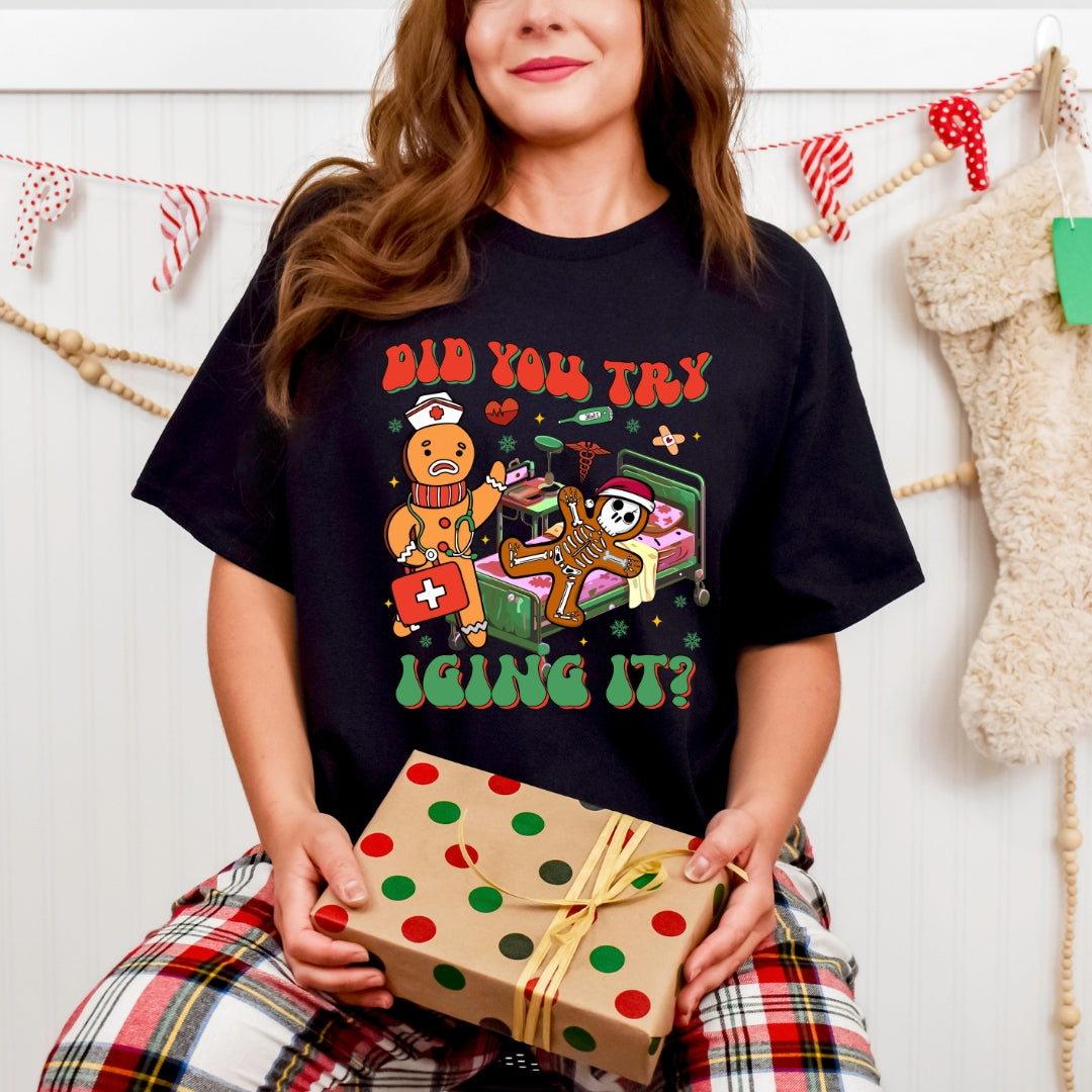 Did You Try Icing It? – Funny Nurse Life T-Shirt