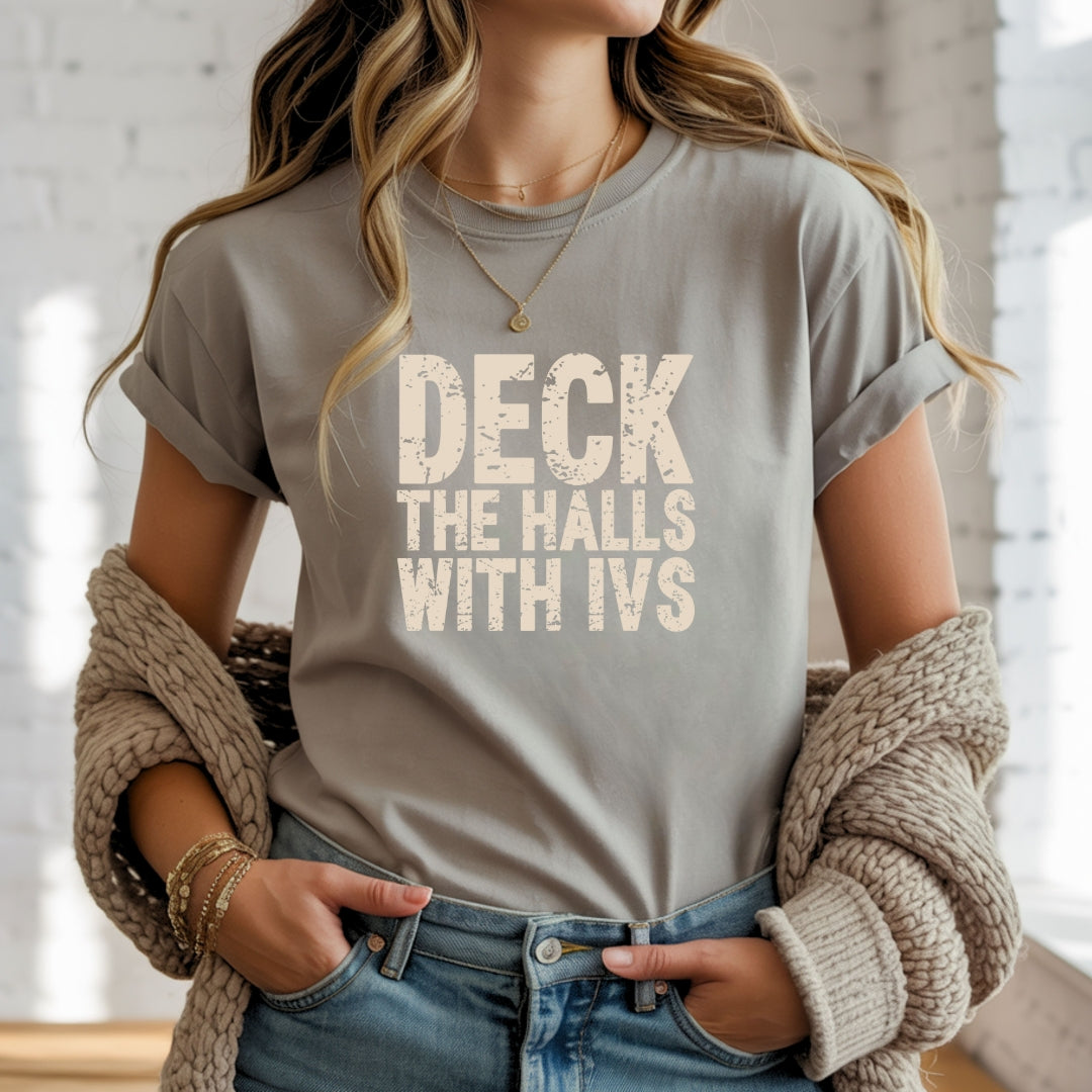 Deck The Halls with IV’s – Nurse Christmas T-Shirt