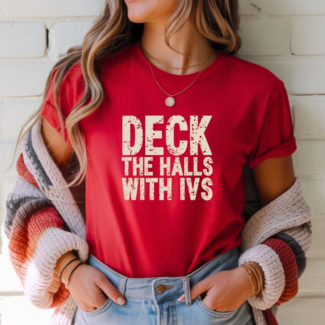 Deck The Halls with IV’s – Nurse Christmas T-Shirt